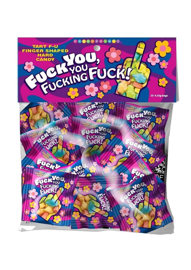 "Fuck You, You Fucking Fuck Candy"